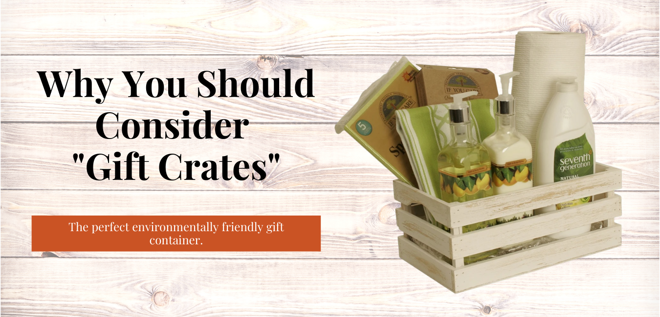 Why You Should Consider Gift “Crates”