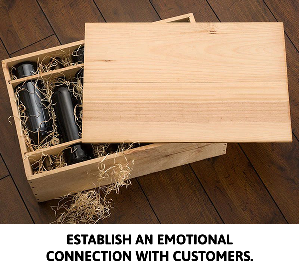 ESTABLISH AN EMOTIONAL CONNECTION WITH CUSTOMERS.